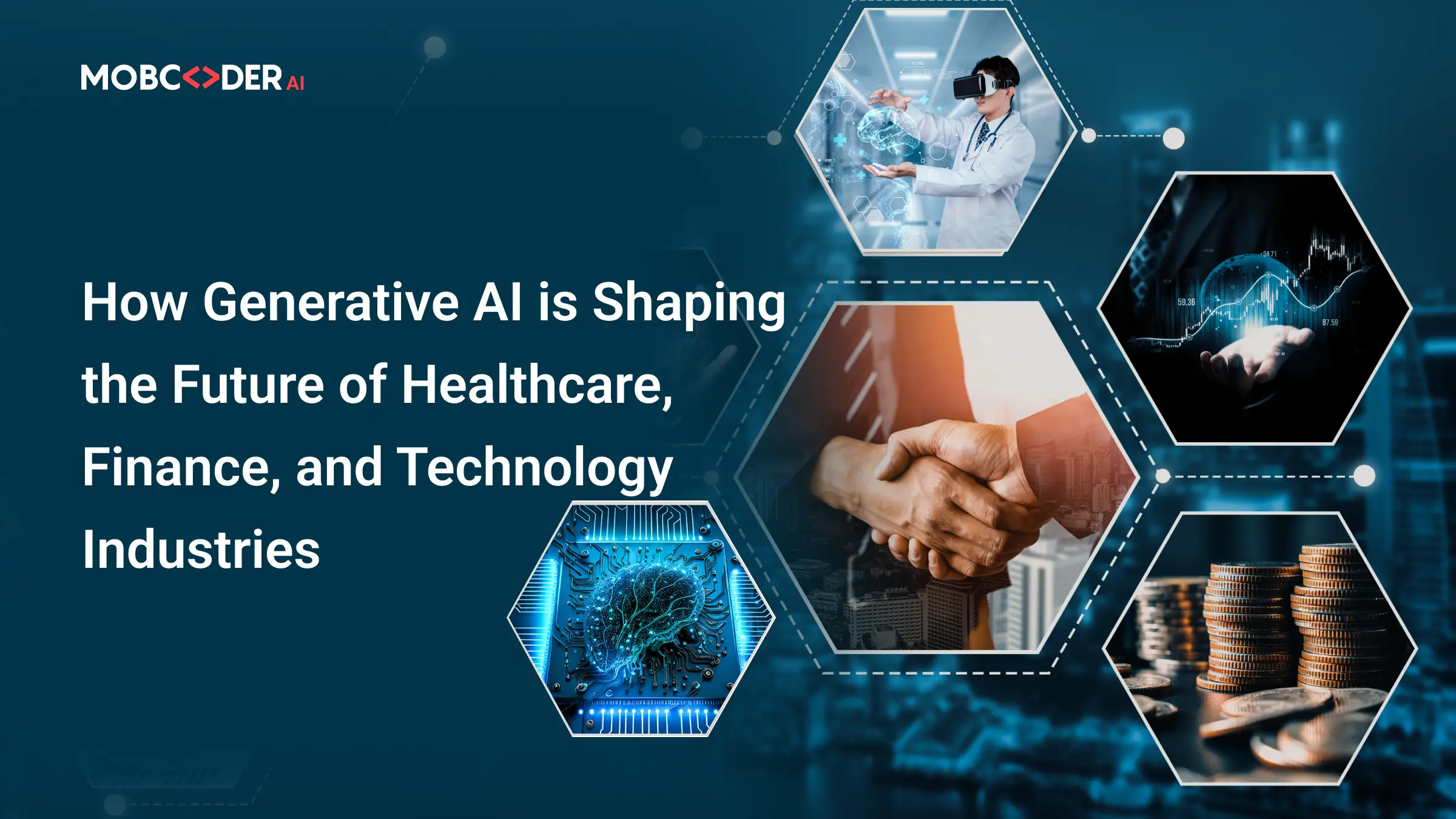 How Generative AI is Shaping the Future of Healthcare, Finance, and Technology Industries